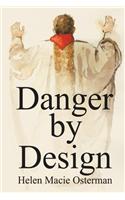 Danger by Design