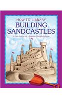 Building Sandcastles: (How-To Library)