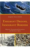 Emigrant Dreams, Immigrant Borders