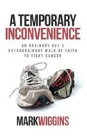 Temporary Inconvenience