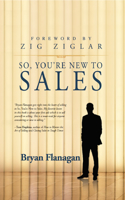 So You're New to Sales