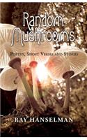 Random Mushrooms