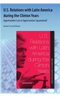 U.S. Relations with Latin America During the Clinton Years