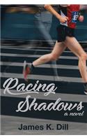 Racing Shadows