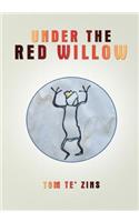 Under the Red Willow