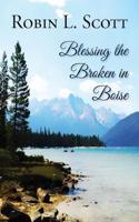 Blessing the Broken in Boise