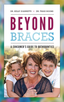 Beyond Braces