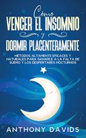 Cómo Vencer el Insomnio y Dormir Placenteramente