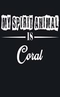 My Spirit Animal is Coral
