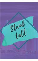 Stand All NOTEBOOK: 6'x9' notebook 120 pages