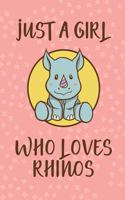 Just A Girl Who Loves Rhinos