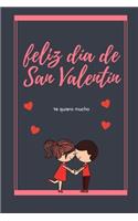 buon San Valentino taccuino. /Te quiero mucho.