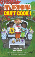 My Grandma Can't Cook !