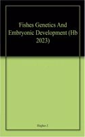 Fishes Genetics And Embryonic Development (Hb 2023)