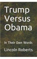 Trump Versus Obama