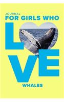 Journal For Girls Who Love Whales