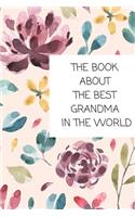 The Book About The Best Grandma In The World