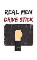 Real Men Drive Stick