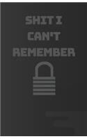 Shit I Can't Remember: Password book (with alphabetical tabs): Internet Password Keeper Organizer, gift for a holiday or birthday (110 Pages, 5.5 x 8.5)