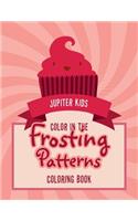 Color In The Frosting Patterns Coloring Book