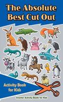 Absolute Best Cut Out Activity Book for Kids