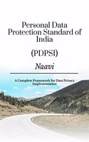 Personal Data Protection Standard of India (PDPSI): A Complete Certifiable Framework for Data Privacy impelmentation
