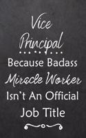 Vice Principal Because Bad Ass Miracle Worker Isn't An Official Job Title