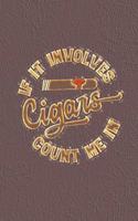 If It Involves Cigar Count Me In