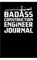 Badass Construction Engineer Journal