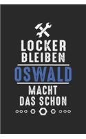 Locker bleiben Oswald macht das schon