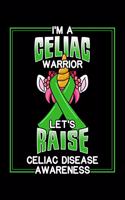 I'm A Celiac Warrior Let's Raise Celiac Disease Awareness