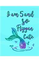 I Am 5 and So Flippin' Cute