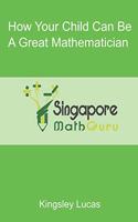How Your Child Can Be a Great Mathematician