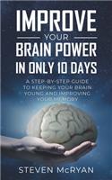 Improve Your Brain Power in Only 10 Days