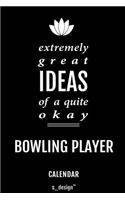 Calendar for Bowling Players / Bowling Player