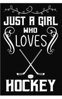 Just a Girl Who Loves Hockey: Journal / Notebook Gift For Girls, Blank Lined 109 Pages, Hockey Lovers perfect Christmas & Birthday Or Any Occasion