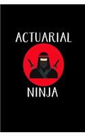 Actuarial Ninja: Actuary Gifts - Blank Lined Notebook Journal - (6 x 9 Inches) - 120 Pages