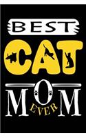 Best Cat Mom Ever Journal: Best Cat Mom Ever Notebook - Cat Lovers Journal - Best Cat Mom Gifts Journal