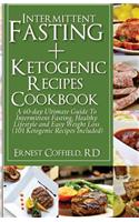 Intermittent Fasting + Ketogenic Recipes Cookbook
