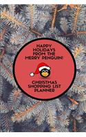 Happy Holidays from the Merry Penguin! Christmas Shopping List Planner