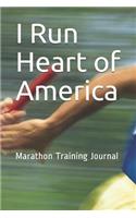 I Run Heart of America: Marathon Training Journal