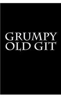 Grumpy Old Git: A Lined Notebook for Your Everyday Needs