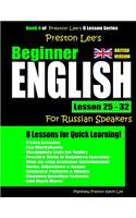 Preston Lee's Beginner English Lesson 25 - 32 for Russian Speakers (British)