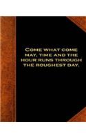 Shakespeare Quote Come What May School Composition Book 130 Pages