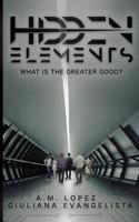 Hidden Elements: What Is the Greater Good?(2 Hidden Dimensions)