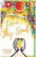 Love, Thy Soul