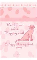 Wet Nose and a Wagging Tail