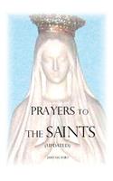 Prayers to the Saints (Updated)