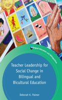 Teacher Leadership for Social Change in Bilingual and Bicultural Education