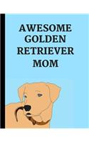 Awesome Golden Retriever Mom